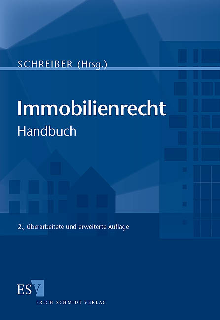 Immobilienrecht - Klaus Schreiber, Udo Becker, Christian Berger, Norbert Frenz, Bodo Grundmann, Raymond Halaczinsky, Klaus Hoppe, Hans-Christian Ibold, Andreas Jurgeleit, Nicola Preu&szlig;, Ludwig R&ouml;ll, Paul Rombach, Michael Sauthoff, Bernd Schildt, Heiner Will, Georg Wochner, Joachim Wolf