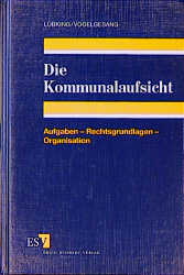 Die Kommunalaufsicht - Uwe L&uuml;bking, Klaus Vogelgesang