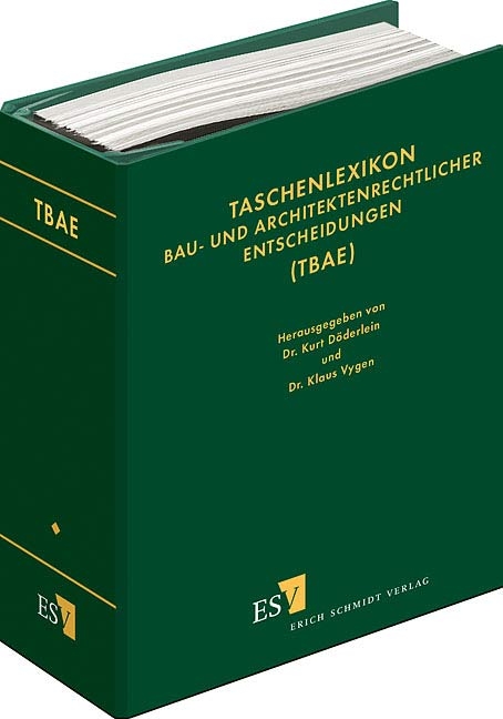 Taschenlexikon bau- und architektenrechtlicher Entscheidungen (TBAE). Loseblattausgabe / Taschenlexikon bau- und architektenrechtlicher Entscheidungen (TBAE) Teil I - 