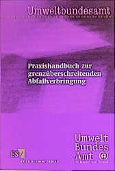 Praxishandbuch zur grenz&uuml;berschreitenden Abfallverbringung