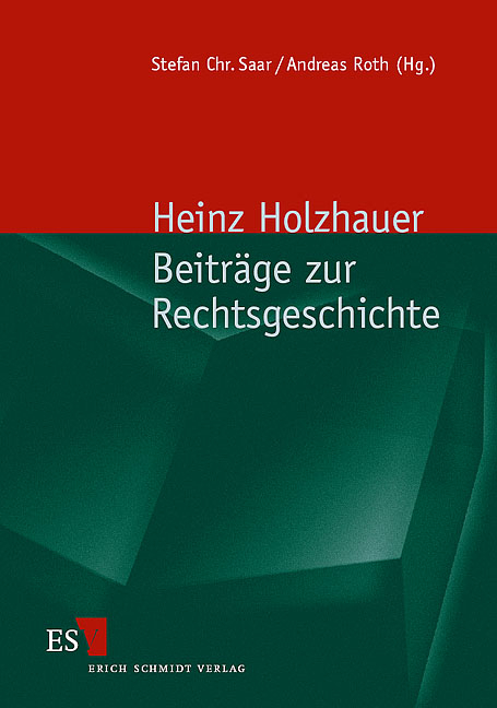 Beitr&auml;ge zur Rechtsgeschichte - Heinz Holzhauer