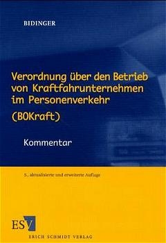 Verordnung &uuml;ber den Betrieb von Kraftfahrunternehmen im Personenverkehr (BOKraft) - Rita Bidinger
