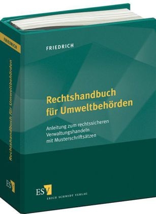 Rechtshandbuch f&uuml;r Umweltbeh&ouml;rden - J&ouml;rg Friedrich