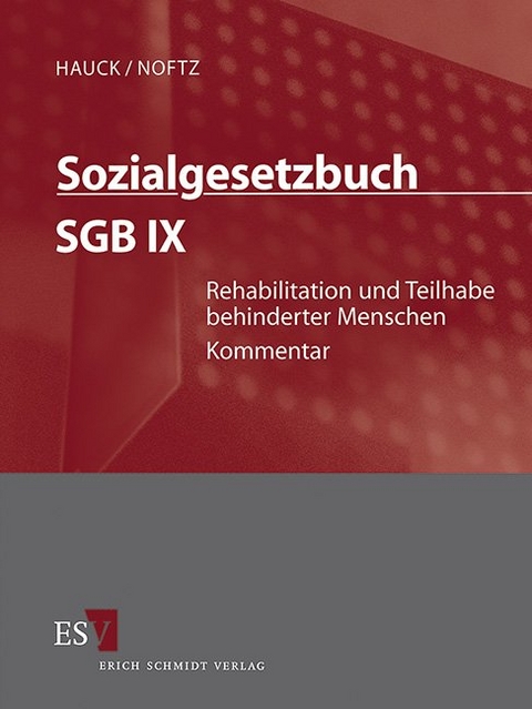 Sozialgesetzbuch (SGB) &ndash; Gesamtkommentar / Sozialgesetzbuch (SGB) IX: Rehabilitation und Teilhabe behinderter Menschen - Einzelbezug - Bernd G&ouml;tze, Stephan Gutzler, Peter Masuch, Tobias Mushoff, Dagmar Oppermann, Egbert Schneider, Christian Stotz, Bettina S&uuml;sskind