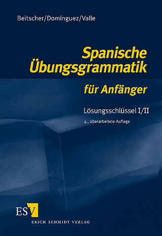 Spanische Übungsgrammatik für Anfänger / Spanische Übungsgrammatik für Anfänger - Lösungsschlüssel I/II