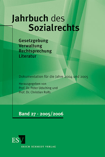 Jahrbuch des Sozialrechts (der Gegenwart). Gesetzgebung - Verwaltung... / Jahrbuch des Sozialrechts - - Dokumentation f&uuml;r die Jahre 2004/2005 - 