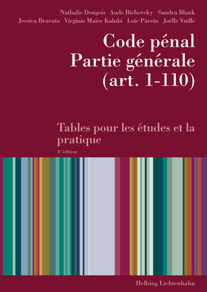 Code p&eacute;nal, Partie g&eacute;n&eacute;rale (art. 1-110) - Nathalie Dongois, Aude Bichovsky, Sandra Blank, Virginie Maire Kalubi, Lo&iuml;c Parein, Jo&euml;lle Vuille