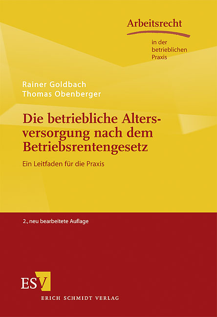 Die betriebliche Altersversorgung nach dem Betriebsrentengesetz - Rainer Goldbach, Thomas Obenberger