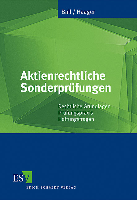 Aktienrechtliche Sonderpr&uuml;fungen - Jochen Ball, Christian Haager
