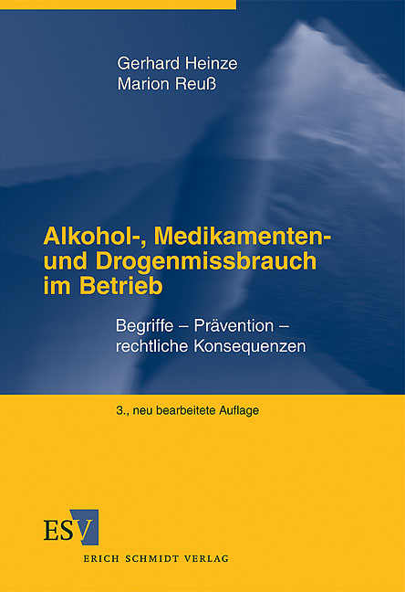 Alkohol-, Medikamenten- und Drogenmissbrauch im Betrieb - Gerhard Heinze, Marion Reu&szlig;