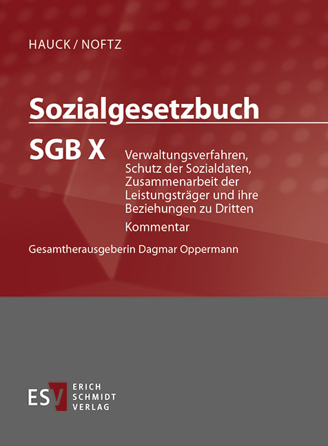 Sozialgesetzbuch (SGB). Kommentar / Sozialgesetzbuch (SGB) X: Verwaltungsverfahren, Schutz der Sozialdaten, Zusammenarbeit der Leistungstr&auml;ger und ihre Beziehungen zu Dritten - Einzelbezug - Peter Becker, Anna-Maria Bruno, Danny Hochheim, J&ouml;rg Littmann, Jan Oliver Merten, Judit Neumann, Jan Steven Pabst, Wolfgang Rombach, Tobias Schlaeger, Gerhard Sehnert, Bj&ouml;rn Harich