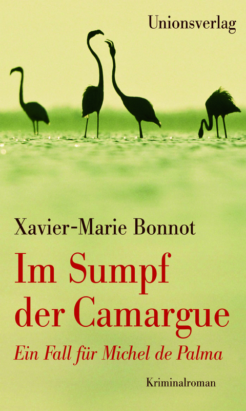 Im Sumpf der Camargue - Xavier-Marie Bonnot