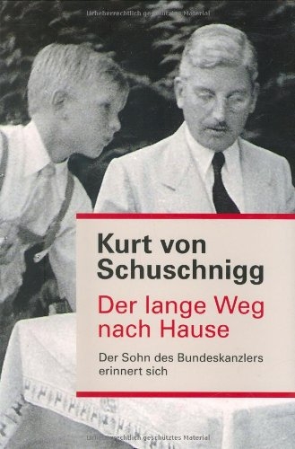 Der lange Weg nach Hause - Jun. Schuschnigg  Kurt
