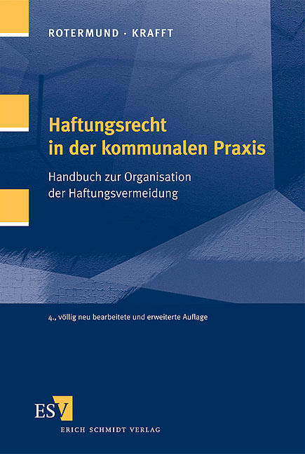 Haftungsrecht in der kommunalen Praxis - Carsten Rotermund, Georg Krafft