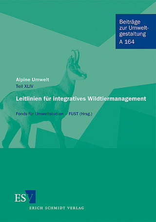 Alpine Umwelt – Teil XLIV Leitlinien für integratives Wildtiermanagement
