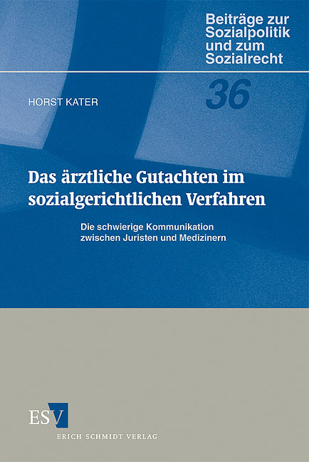 Das &auml;rztliche Gutachten im sozialgerichtlichen Verfahren - Horst Kater