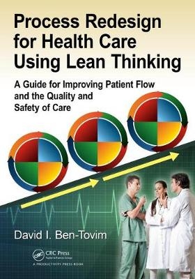 Process Redesign for Health Care Using Lean Thinking -  David I. Ben-Tovim