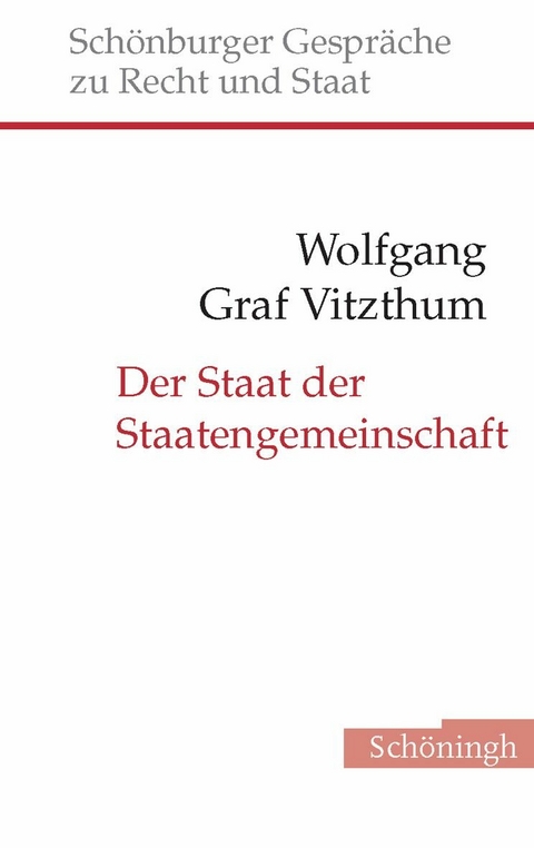 Der Staat der Staatengemeinschaft - Wolfgang Graf Vitzthum