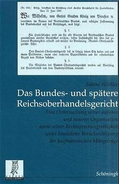 Das Bundes- und sp&auml;tere Reichsoberhandelsgericht - Sabine Winkler