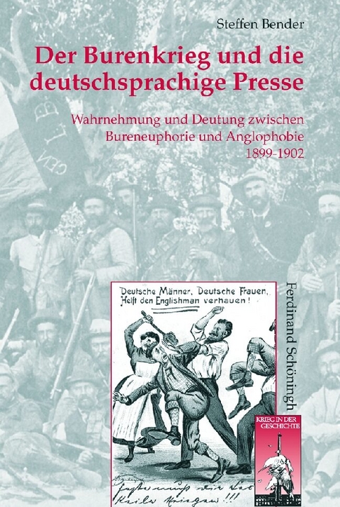 Der Burenkrieg und die deutschsprachige Presse - Steffen Bender