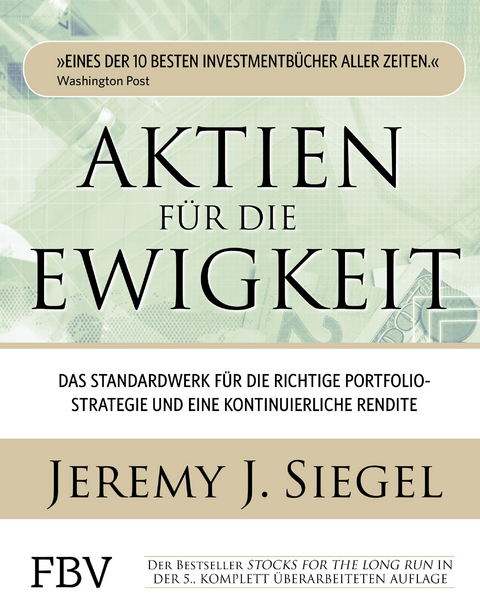 Aktien f&uuml;r die Ewigkeit - Jeremy J. Siegel
