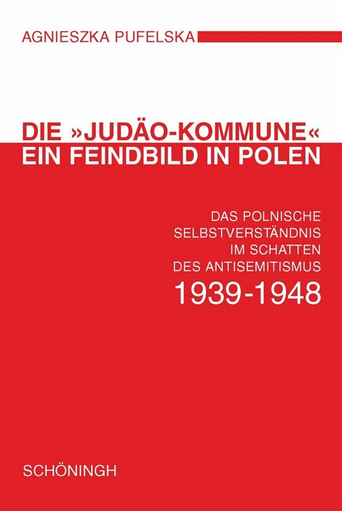 Die "Jud&auml;o-Kommune" - Ein Feindbild in Polen - Agnieszka Pufelska