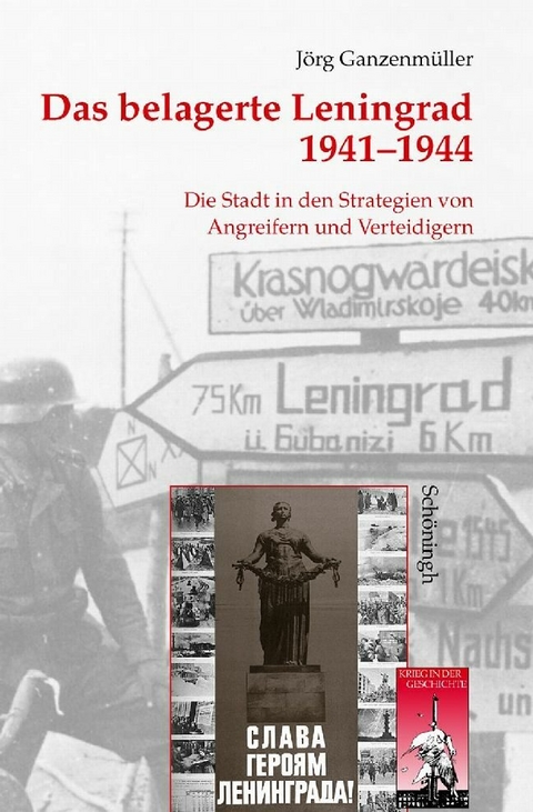 Das belagerte Leningrad 1941-1944 - J&ouml;rg Ganzenm&uuml;ller