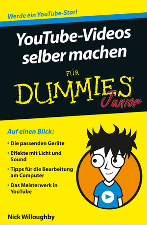 YouTube-Videos selber machen f&uuml;r Dummies Junior - Nick Willoughby