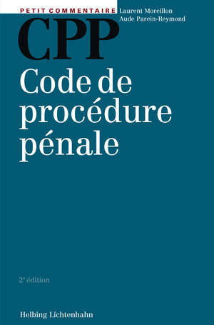 CPP - Code de proc&eacute;dure p&eacute;nale - Laurent Moreillon, Aude Parein-Reymond