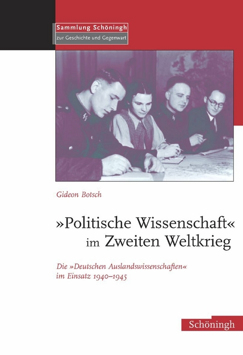 "Politische Wissenschaft" im Zweiten Weltkrieg - Gideon Botsch