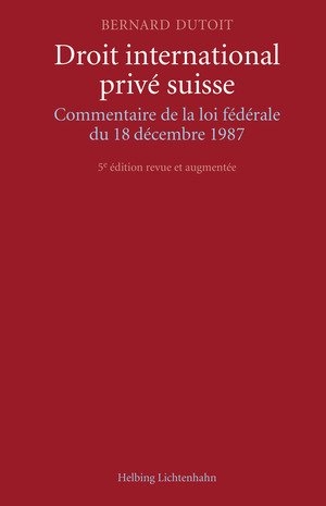 Droit international priv&eacute; suisse - Bernard Dutoit