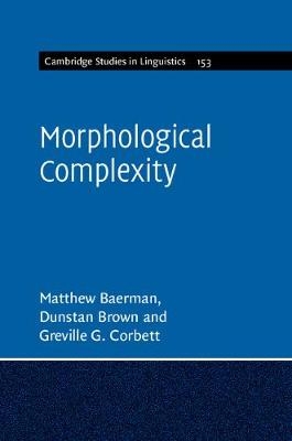 Morphological Complexity -  Matthew Baerman,  Dunstan Brown,  Greville G. Corbett