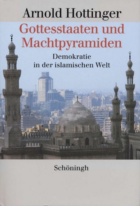 Gottesstaaten und Machtpyramiden - Arnold Hottinger