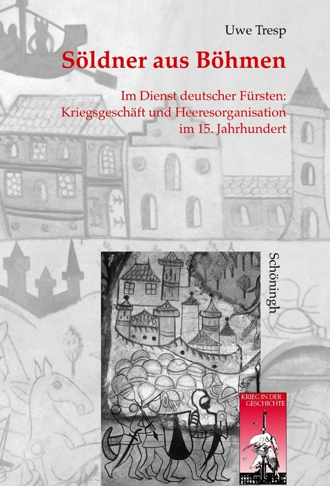 S&ouml;ldner aus B&ouml;hmen - Uwe Tresp