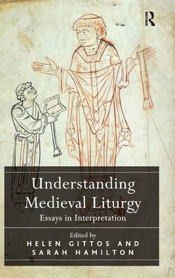 Understanding Medieval Liturgy