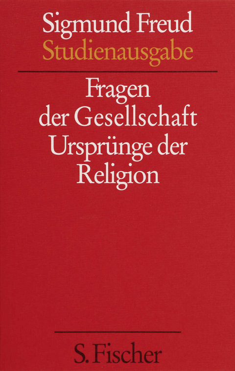 Sigmund Freud Studienausgabe - Sigmund Freud