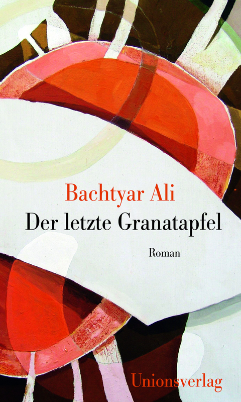 Der letzte Granatapfel - Bachtyar Ali