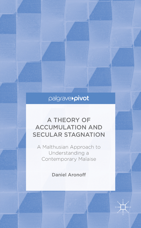 A Theory of Accumulation and Secular Stagnation - Daniel Aronoff