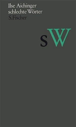 Schlechte W&ouml;rter - Ilse Aichinger