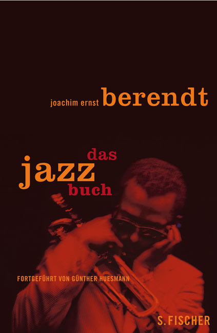 Das Jazzbuch - Joachim E Berendt, G&uuml;nther Huesmann