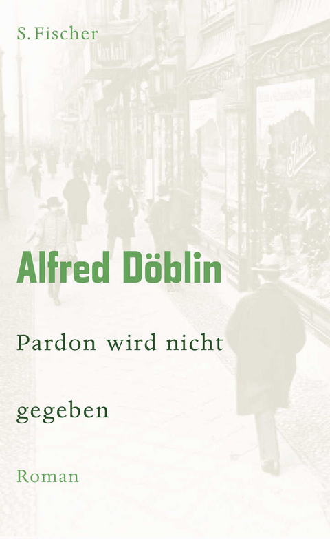 Pardon wird nicht gegeben - Alfred D&ouml;blin