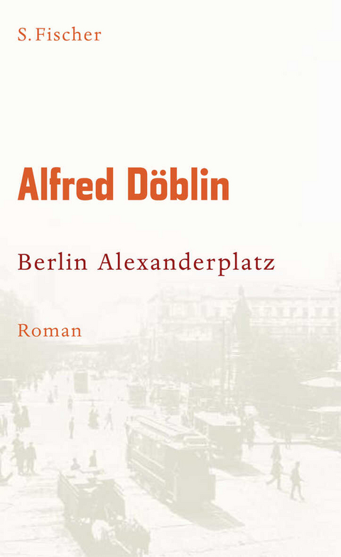 Berlin Alexanderplatz - Alfred D&ouml;blin