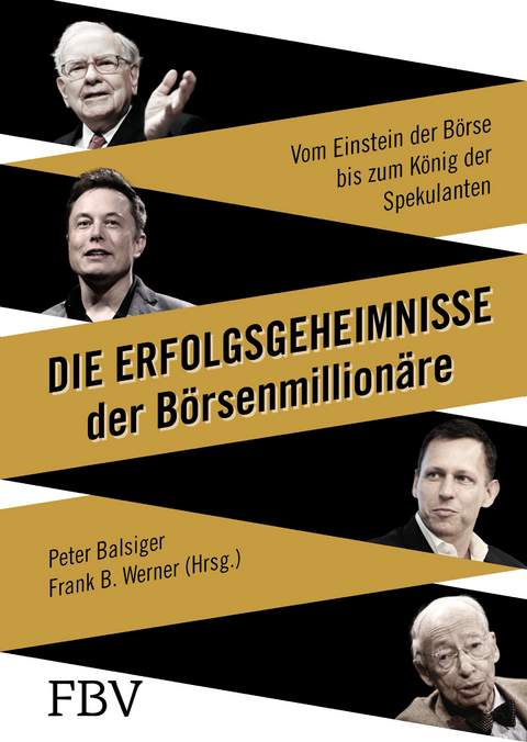 Die Erfolgsgeheimnisse der B&ouml;rsenmillion&auml;re - Peter Balsiger