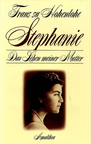 Stephanie. Das Leben meiner Mutter