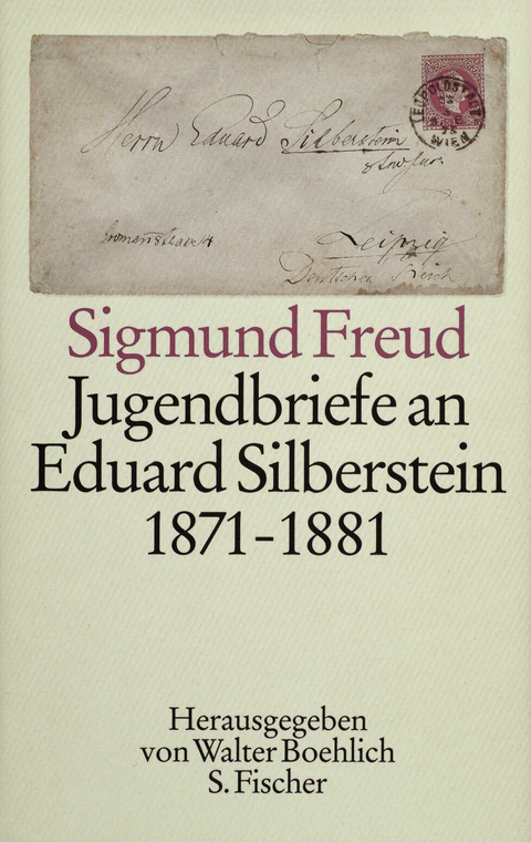 Jugendbriefe an Eduard Silberstein 1871-1881 - Sigmund Freud
