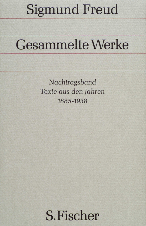 Nachtragsband: Texte aus den Jahren 1885 bis 1938 - Sigmund Freud
