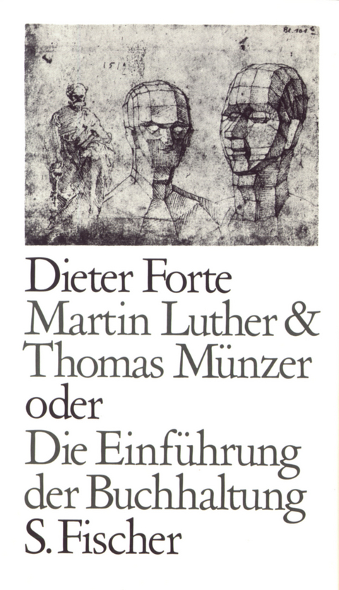 Martin Luther & Thomas M&uuml;nzer oder Die Einf&uuml;hrung der Buchhaltung - Dieter Forte