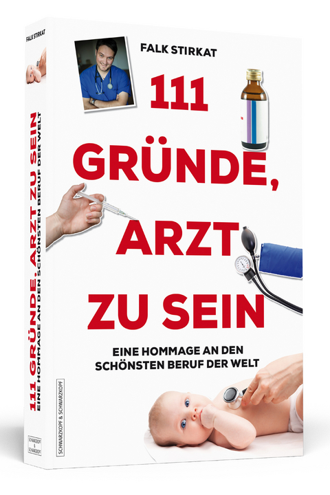 111 Gr&uuml;nde, Arzt zu sein - Falk Stirkat