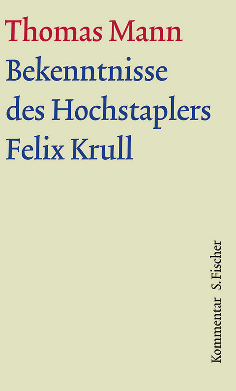 Bekenntnisse des Hochstaplers Felix Krull - Thomas Mann