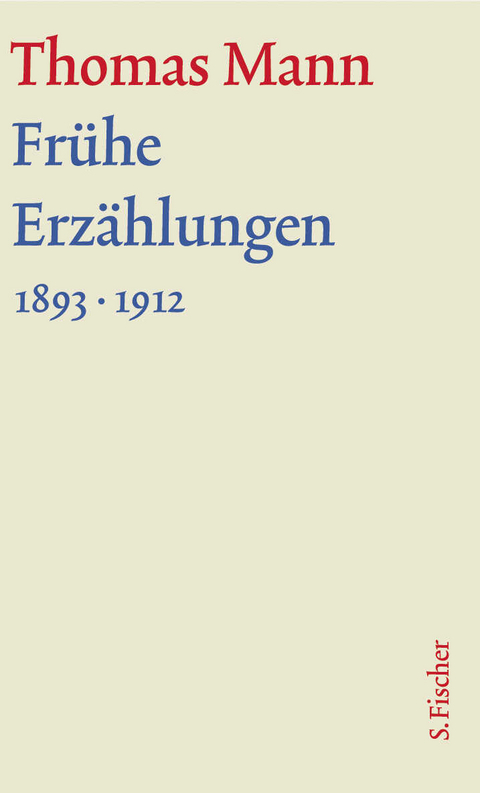 Fr&uuml;he Erz&auml;hlungen 1893-1912 - Thomas Mann